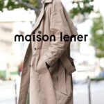 スタイリッシュな冬を演出！maison lenerのラグジュアリートレンチコート